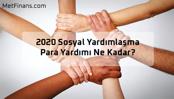 Sosyal Yardımlaşma Para Yardımı Ne Kadar?