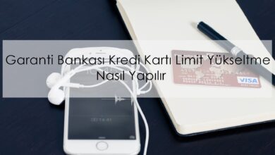 Garanti Bankası Kredi Kartı Limit Yükseltme Nasıl Yapılır