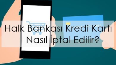 Halk Bankası Kredi Kartı Nasıl İptal Edilir?