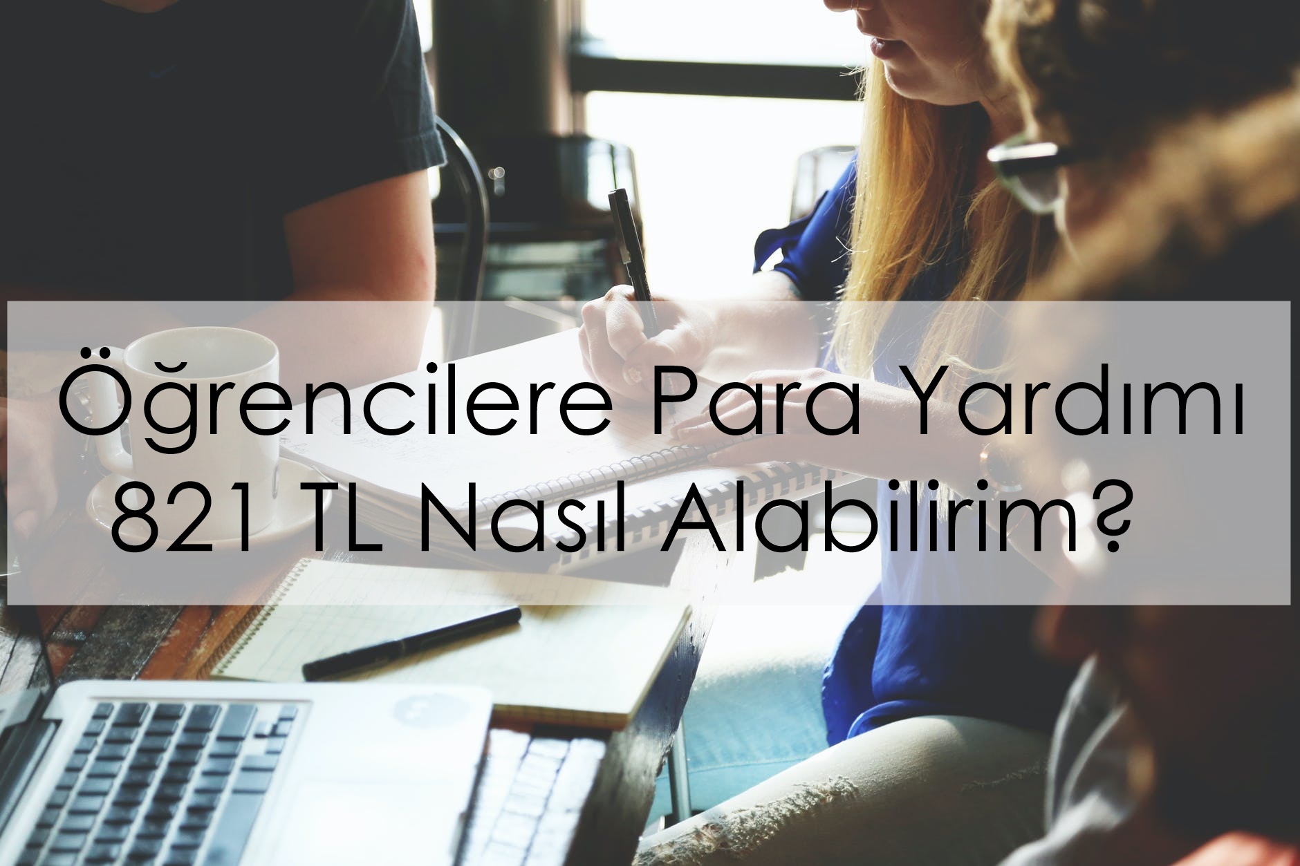 ogrencilere para yardimi 821 tl nasil alabilirim metfinans