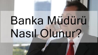 Banka Müdürü Nasıl Olunur?