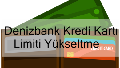 Denizbank Kredi Kartı Limiti Yükseltme