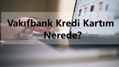 Vakıfbank Kredi Kartım Nerede?