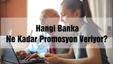 Hangi Banka Ne Kadar Promosyon Veriyor