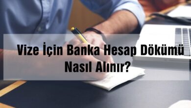 Vize İçin Banka Hesap Dökümü Nasıl Alınır?