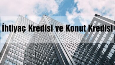 İhtiyaç Kredisi ve Konut Kredisi